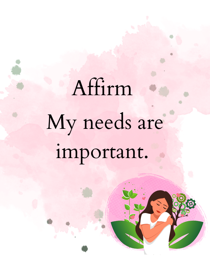 affirmation about needs that says "my needs are important"